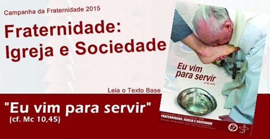 campanha da fraternidade 2015 campanha da fraternidade 2015