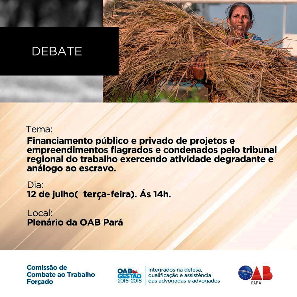 OAB-PA vai debater financiamento público a projetos que submetem empregados ao trabalho análogo à escravidão