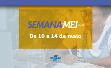 Semana do  Microempreendedor Individual tem início hoje em formato digital