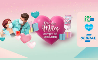 Sebrae: Campanha fortalece vendas de pequenos negócios para o Dia das Mães